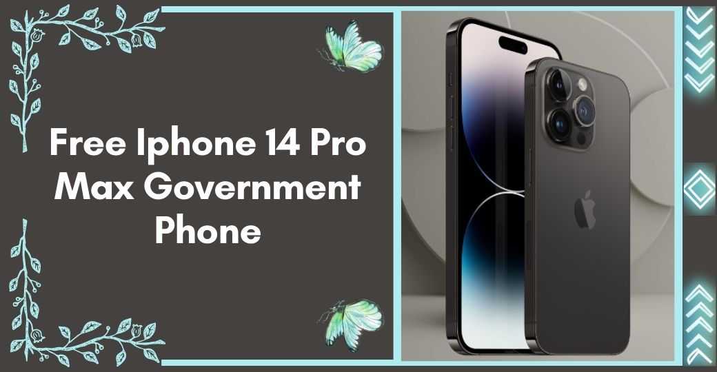 free iphone 14 pro max government phone