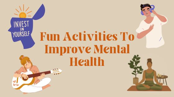 Play To Peace: Fun Activities To Improve Mental Health 2024