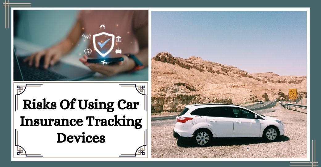 risks of using car insurance tracking devices