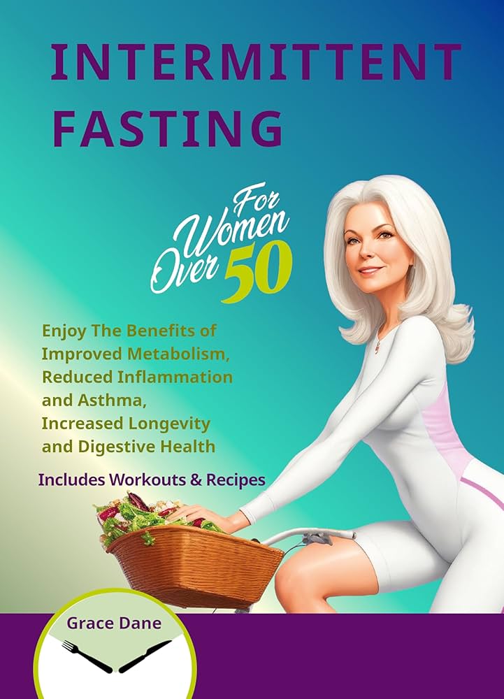 Intermittent Fasting Women Over 50: Unlock Your Health Potential!